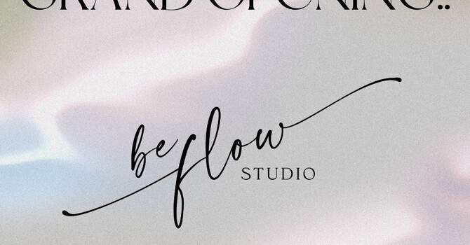 Be Flow Studio is Open!! image